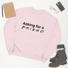 Load image into Gallery viewer, "Friends" Inspired Asking for a Friend Unisex fleece sweatshirt