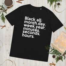 Load image into Gallery viewer, "Black All Year" Unisex organic cotton t-shirt