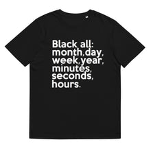 Load image into Gallery viewer, "Black All Year" Unisex organic cotton t-shirt