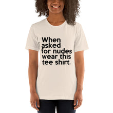 Load image into Gallery viewer, "When Asked for Nudes" (Bella Canvas 3001 Short-Sleeve Unisex) T-Shirt