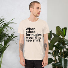 Load image into Gallery viewer, "When Asked for Nudes" (Bella Canvas 3001 Short-Sleeve Unisex) T-Shirt