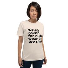 Load image into Gallery viewer, "When Asked for Nudes" (Bella Canvas 3001 Short-Sleeve Unisex) T-Shirt