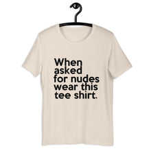 Load image into Gallery viewer, "When Asked for Nudes" (Bella Canvas 3001 Short-Sleeve Unisex) T-Shirt
