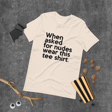 Load image into Gallery viewer, "When Asked for Nudes" (Bella Canvas 3001 Short-Sleeve Unisex) T-Shirt