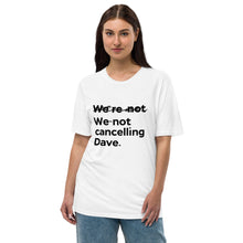 Load image into Gallery viewer, Dave Chappelle canceled Unisex premium viscose hemp t-shirt (We're Not/blk)