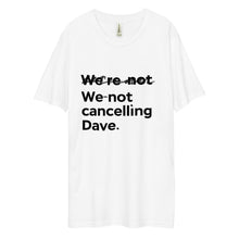 Load image into Gallery viewer, Dave Chappelle canceled Unisex premium viscose hemp t-shirt (We&#39;re Not/blk)