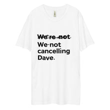 Load image into Gallery viewer, Dave Chappelle canceled Unisex premium viscose hemp t-shirt (We're Not/blk)