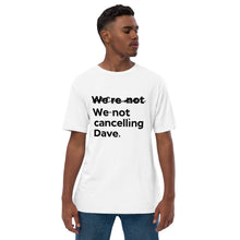 Load image into Gallery viewer, Dave Chappelle canceled Unisex premium viscose hemp t-shirt (We're Not/blk)
