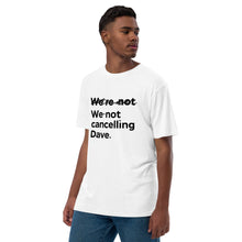 Load image into Gallery viewer, Dave Chappelle canceled Unisex premium viscose hemp t-shirt (We're Not/blk)