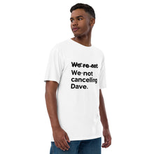 Load image into Gallery viewer, Dave Chappelle canceled Unisex premium viscose hemp t-shirt (We're Not/blk)