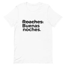 Load image into Gallery viewer, Buenas Noches Roaches Short-Sleeve Unisex T-Shirt