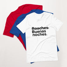 Load image into Gallery viewer, Buenas Noches Roaches Short-Sleeve Unisex T-Shirt