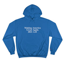 Load image into Gallery viewer, Making America Great Again UNISEX TeesAllAboutIt x Champion Hoodie