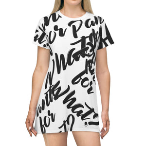 "PANTS FOR WHAT" (white) T-shirt Dress