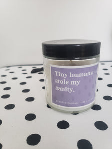 "Tiny Humans Stole My Sanity" Scented Meme Desk Candle