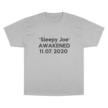 Load image into Gallery viewer, &quot;Sleepy Joe Awakened&quot; TeeAllAboutIt x Champion T-Shirt