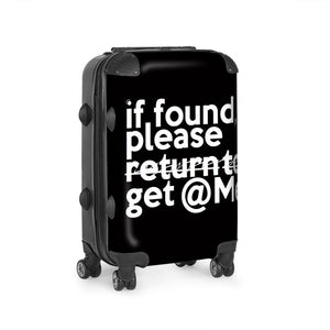 "If Found Please Get @ Me" Durable suitcase