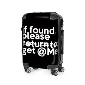 "If Found Please Get @ Me" Durable suitcase