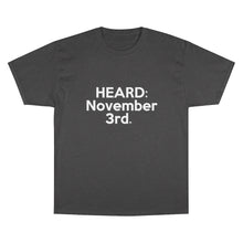 Load image into Gallery viewer, HEARD: NOVEMBER 3RD Champion x TeeAllAboutIt T-Shirt