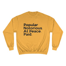 Load image into Gallery viewer, Inspired by Draya | Notorious. At Peace. Paid. Unisex Champion x TeeAllAboutIt Sweatshirt
