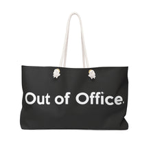 Load image into Gallery viewer, &quot; Out of Office &quot; Weekender Bag