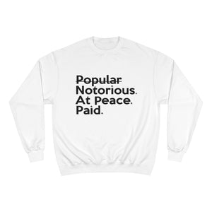 Inspired by Draya | Notorious. At Peace. Paid. Unisex Champion x TeeAllAboutIt Sweatshirt