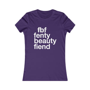 Fenty Beauty Fiend ( Rihanna inspired ) Women's Favorite Tee🌠