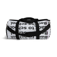 Load image into Gallery viewer, &quot;Back To School&quot; Duffel Bag