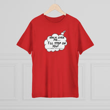 Load image into Gallery viewer, Thought Bubble Tee : Walk On Me I&#39;ll Step On You! (Acts, Hebrew, Psalm, Corinthians)