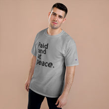 Load image into Gallery viewer, Paid and at Peace Champion x TeeAllAboutIt Unisex T-Shirt
