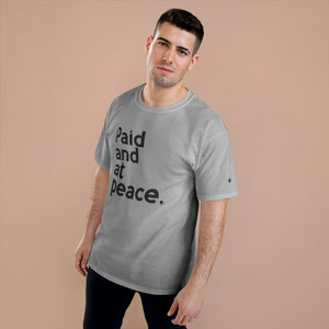 Paid and at Peace Champion x TeeAllAboutIt Unisex T-Shirt