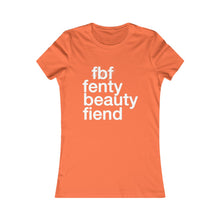 Load image into Gallery viewer, Fenty Beauty Fiend ( Rihanna inspired ) Women&#39;s Favorite Tee🌠