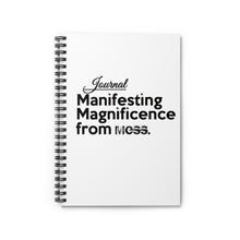 Load image into Gallery viewer, Manifesting Magnificence form Mess Spiral Notebook/Ruled Line Message Journal