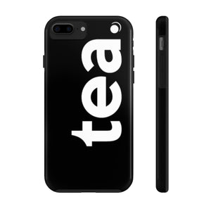 " Tea. " Case Mate Tough Phone Cases (iPhone XR - Samsung Galaxy S6 Tough)