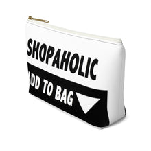 Load image into Gallery viewer, &quot; Shopaholic &quot; Accessory Pouch w T-bottom