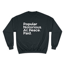 Load image into Gallery viewer, Notorious. At Peace. Paid. Champion Unisex Sweatshirt x TeeAllAboutIt