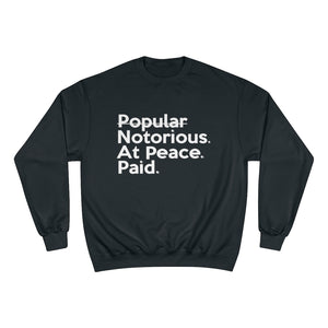 Notorious. At Peace. Paid. Champion Unisex Sweatshirt x TeeAllAboutIt