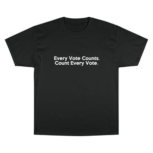 Every Vote Counts. Count Every Vote. TeeAllAbout x Champion T-Shirt