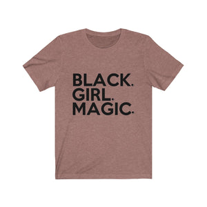 Black Girl Magic (big block front x signature series back) Bella Canvas™ Unisex Jersey Short Sleeve Tee