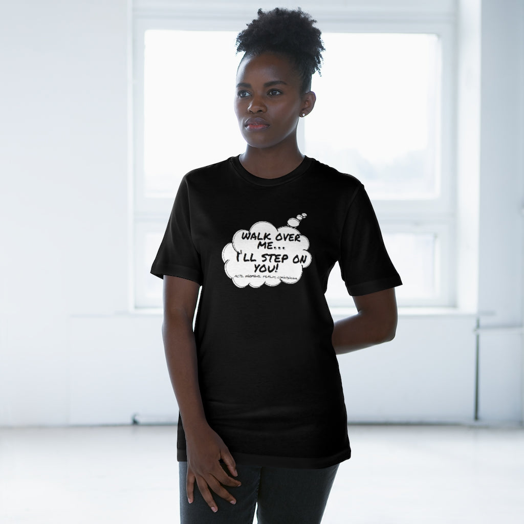 Thought Bubble Tee : Walk On Me I'll Step On You! (Acts, Hebrew, Psalm, Corinthians)