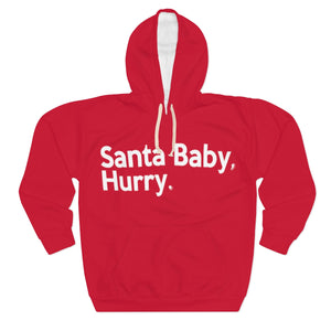 "Santa Baby, Hurry." UNISEX Pullover Hoodie