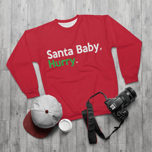 "Santa Baby, Hurry." (green) Unisex Sweatshirt