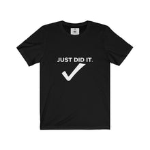 Load image into Gallery viewer, &quot;Just Did It&quot; Nike Inspired Unisex Jersey Short Sleeve Tee