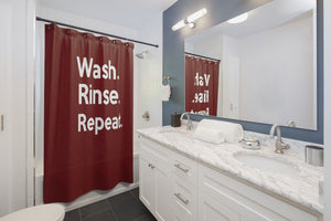 " Wash. Rinse. Repeat. " (burgundy) Shower Curtains