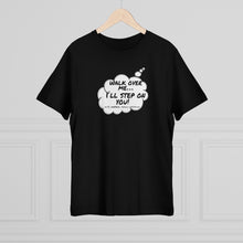 Load image into Gallery viewer, Thought Bubble Tee : Walk On Me I&#39;ll Step On You! (Acts, Hebrew, Psalm, Corinthians)