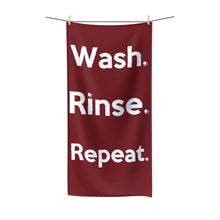 Load image into Gallery viewer, &quot; Wash. Rinse. Repeat &quot; (burgundy) Polycotton Towel