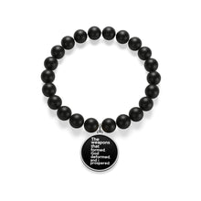 Load image into Gallery viewer, The Weapons That Formed...sacred reminder everyday Matte Onyx Bracelet
