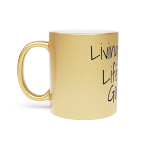 "Living My Life Like It's Golden" Jill Scott Inspired Metallic Mug (Gold)