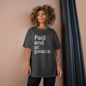 Paid and at Peace Champion x TeeAllAboutIt Unisex T-Shirt