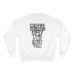 " Dear 2020 May The F*ck Be With You " (Starry Night) TeeAllAboutIt x Champion T-ShirtChampion Sweatshirt